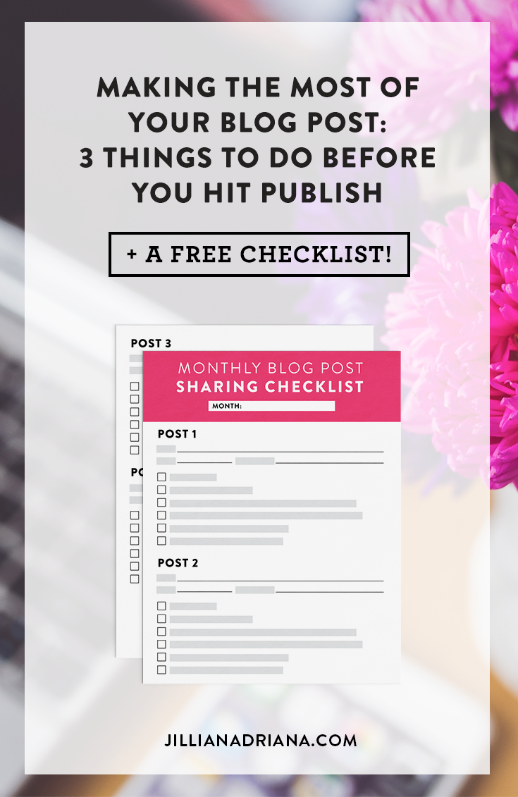 Making the Most of Your Blog Post: 3 Things to Do Before Your Hit Publish