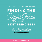 The ADD Entrepreneur: Finding the Right Focus Using 8 Key Principles